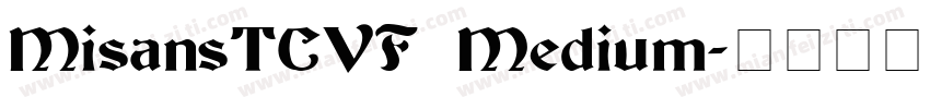 MisansTCVF Medium字体转换